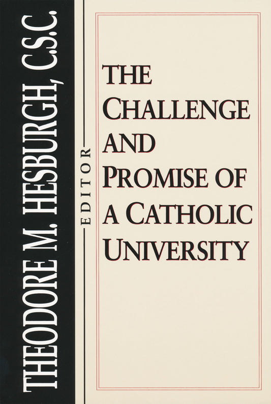 The Challenge and Promise of a Catholic University