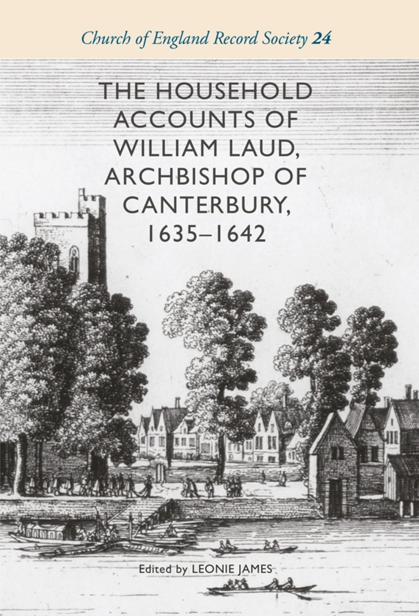 Cover image for The Household Accounts of William Laud, Archbishop of Canterbury, 1635-1642 ISBN 9781783273867