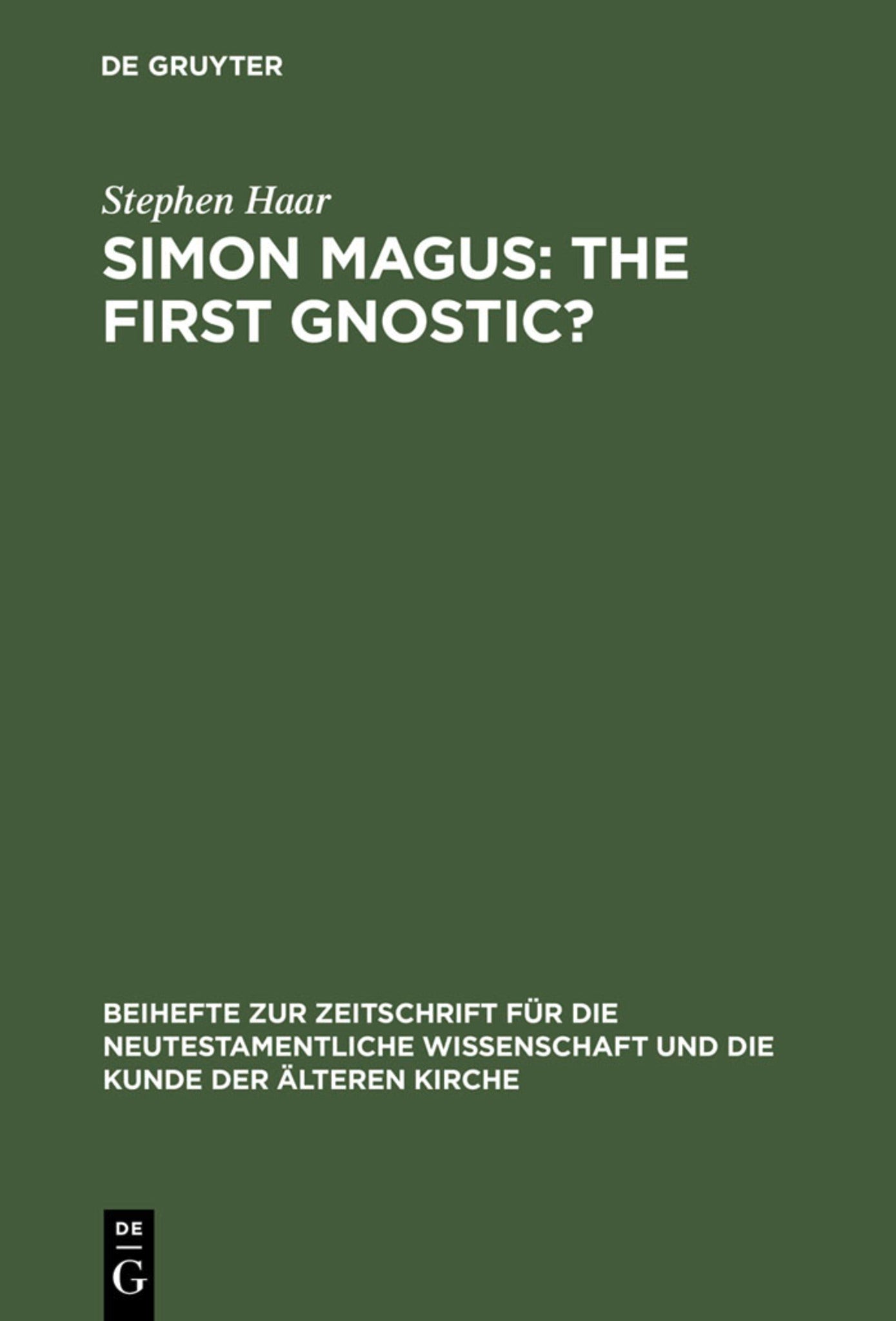 Simon Magus: The First Gnostic?