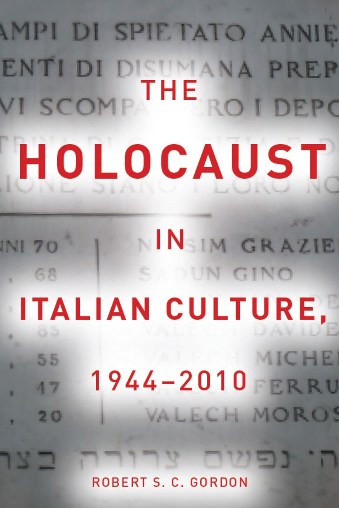 Cover image for The Holocaust in Italian Culture, 1944–2010 ISBN 9780804763455