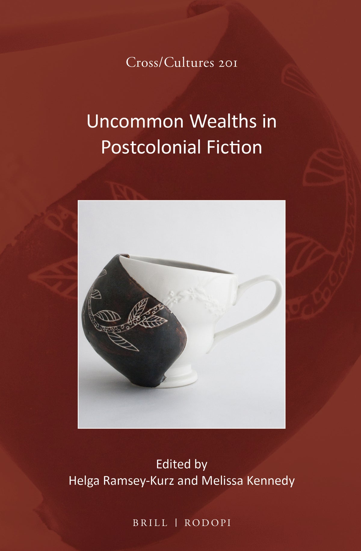 Cover image for Uncommon Wealths in Postcolonial Fiction ISBN 9789004352605