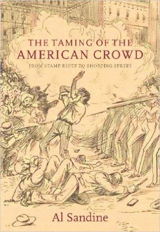 The Taming of the American Crowd