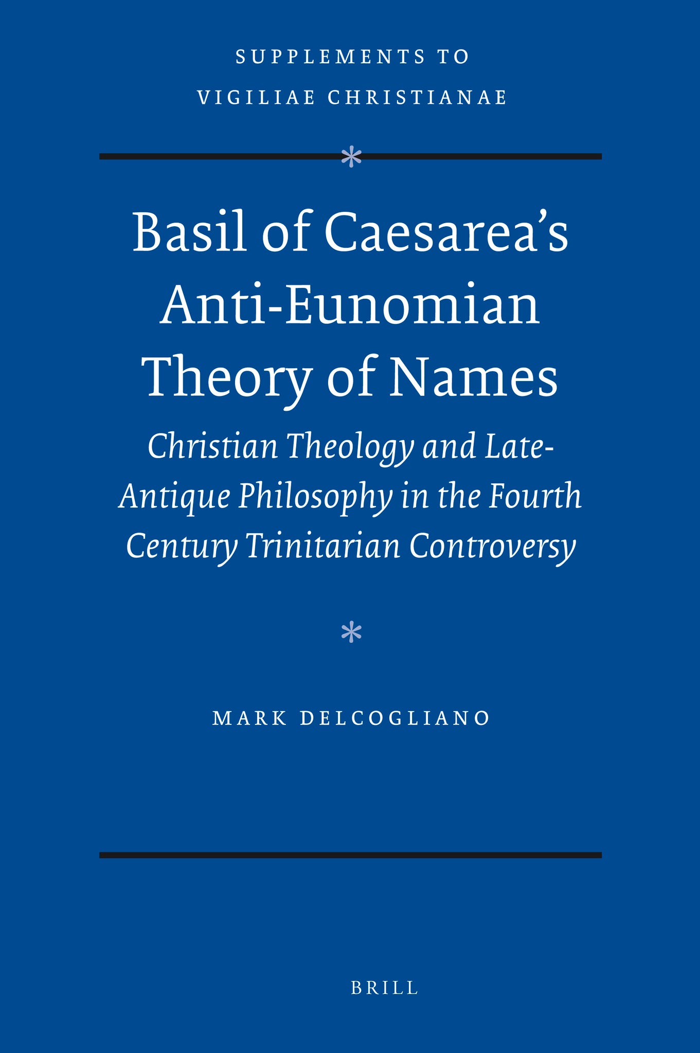 Basil of Caesarea's Anti-Eunomian Theory of Names