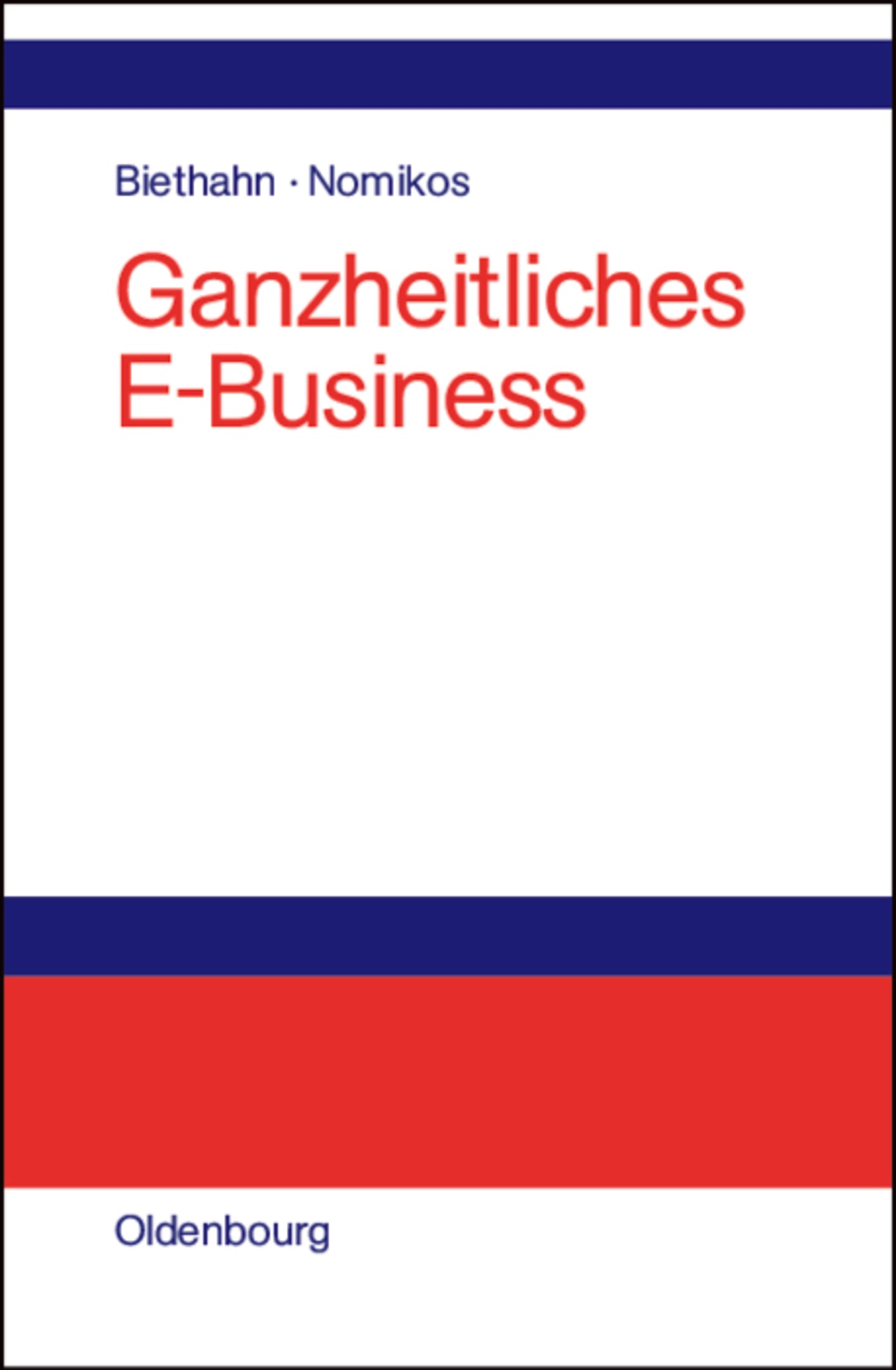 Cover image for Ganzheitliches E-Business ISBN 9783486259704