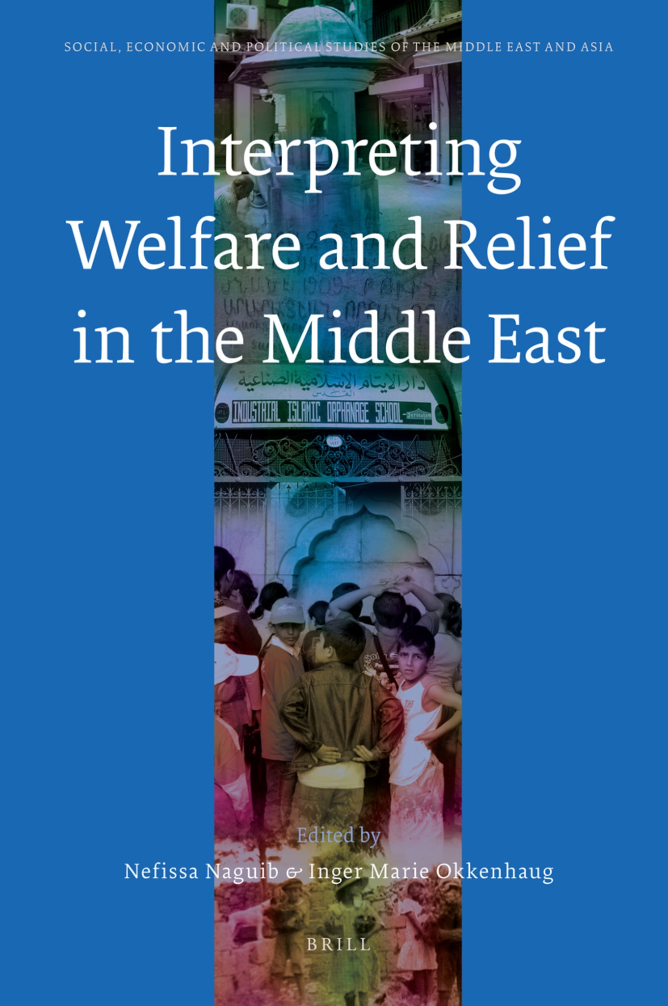 Cover image for Interpreting Welfare and Relief in the Middle East ISBN 9789004164369