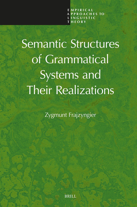 Semantic Structures of Grammatical Systems and Their Realizations