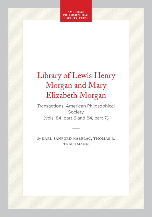 Library of Lewis Henry Morgan and Mary Elizabeth Morgan