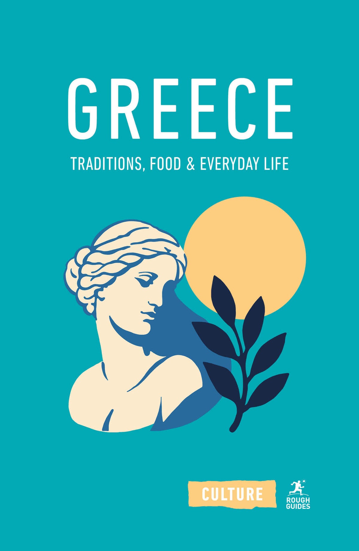Greece: Traditions, Food and Everyday Life