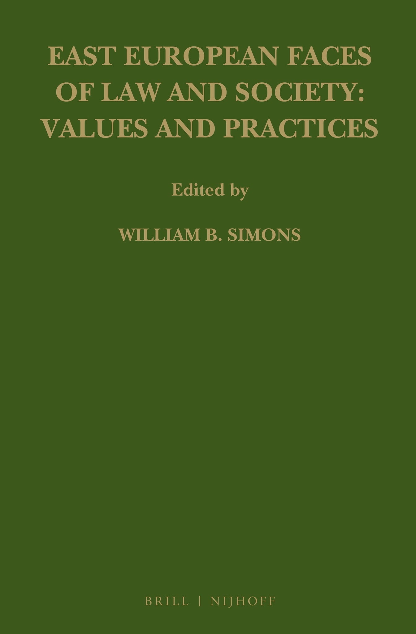 East European Faces of Law and Society: Values and Practices