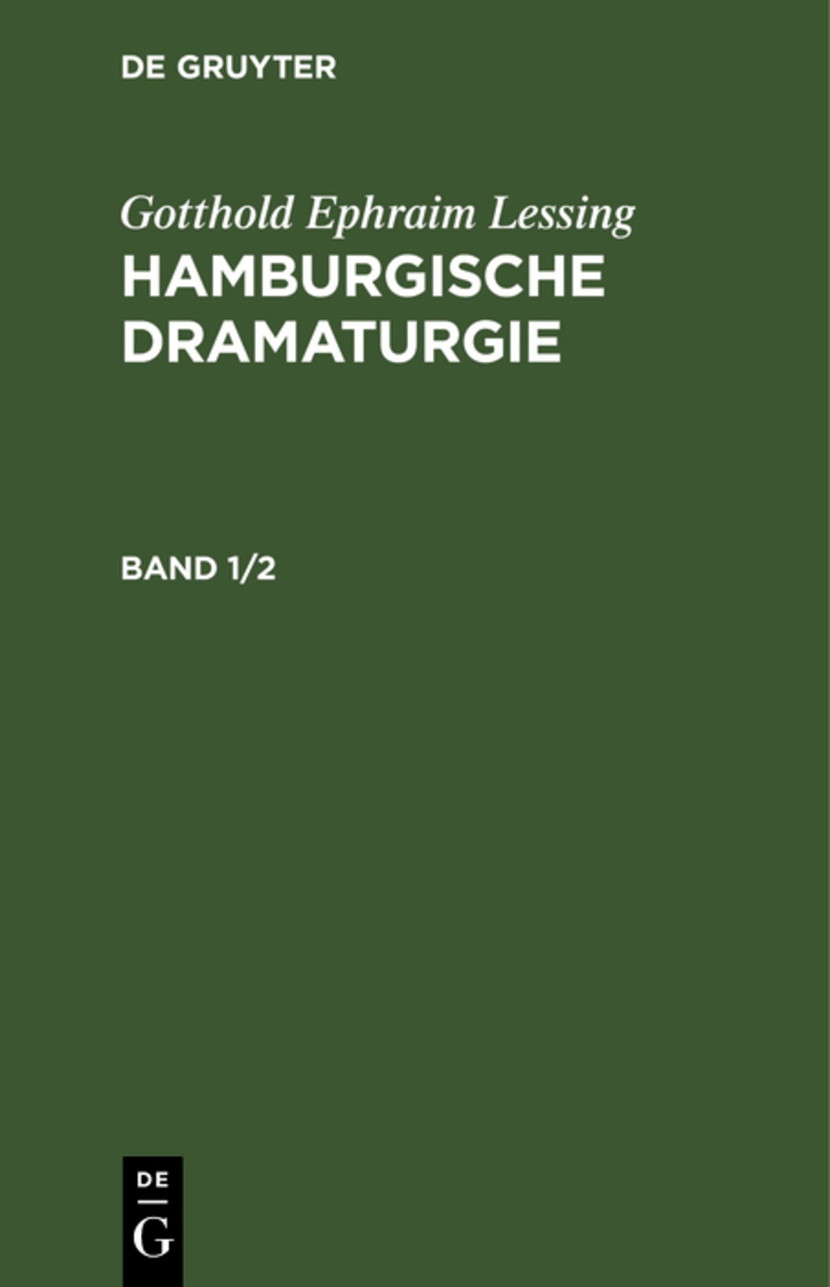 Cover image for Gotthold Ephraim Lessing: Hamburgische Dramaturgie. Band 1/2 ISBN 9783112605974