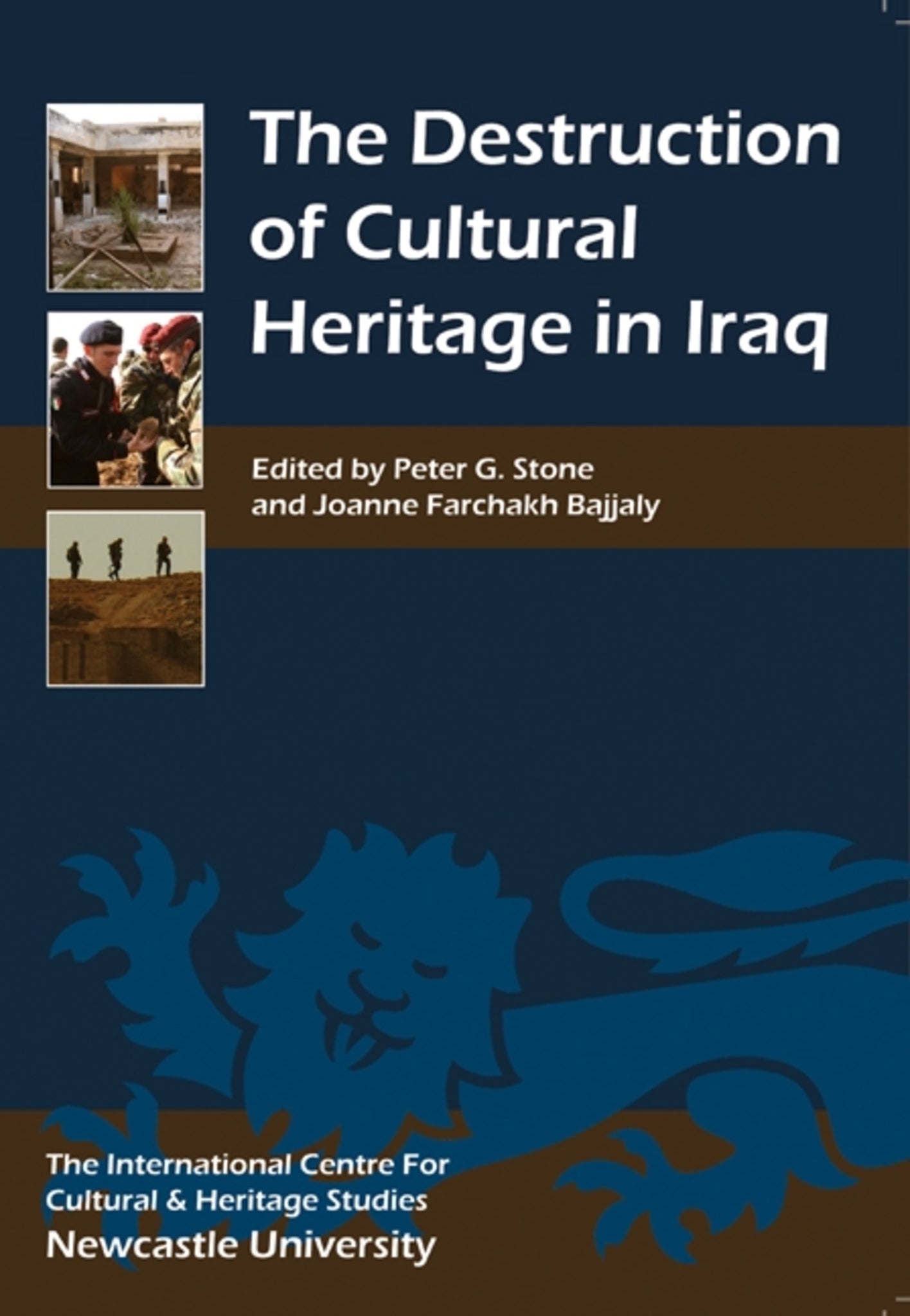 Cover image for The Destruction of Cultural Heritage in Iraq ISBN 9781843834830