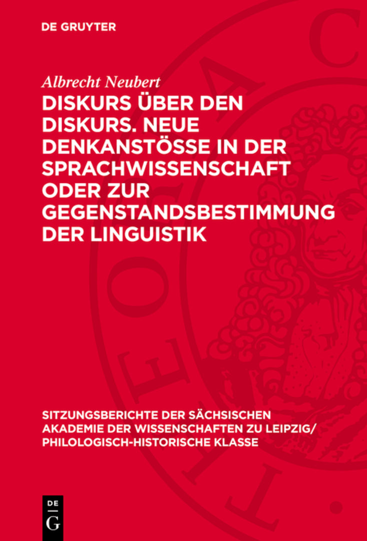 Cover image for Diskurs über den Diskurs. Neue Denkanstösse in der Sprachwissenschaft oder zur Gegenstandsbestimmung der Linguistik ISBN 9783112713129
