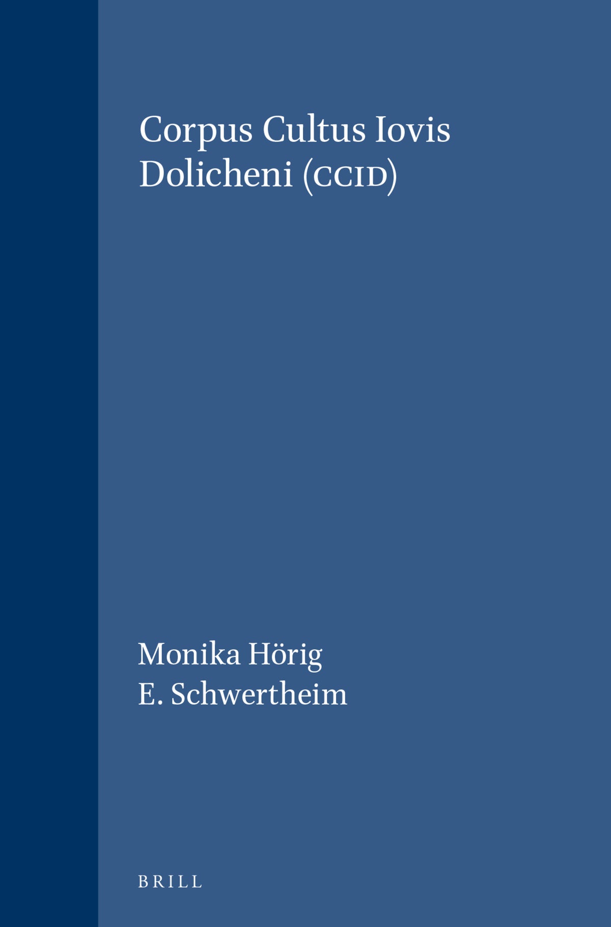 Cover image for Corpus Cultus Iovis Dolicheni (CCID) ISBN 9789004076655