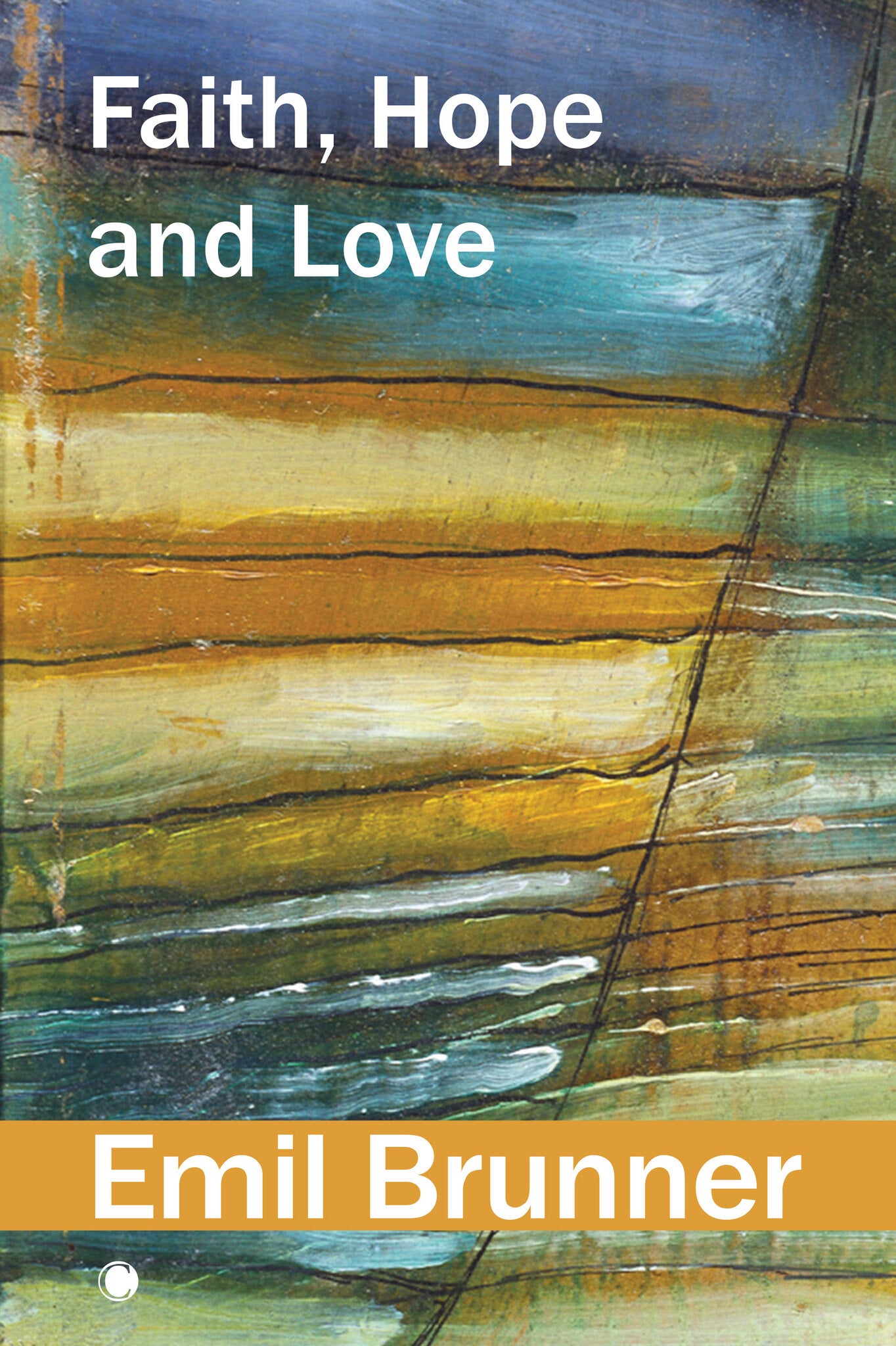 Cover image for Faith, Hope and Love ISBN 9780227179192
