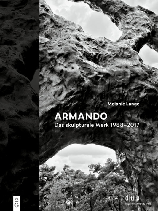 Armando. Das skulpturale Werk 1988–2017