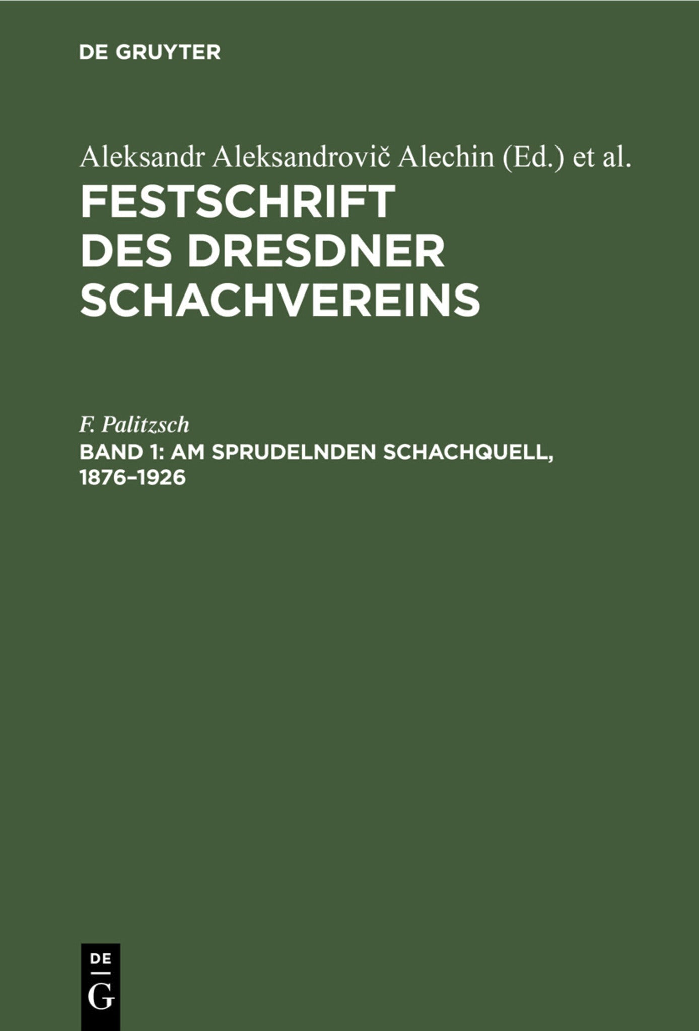 Am sprudelnden Schachquell, 1876–1926