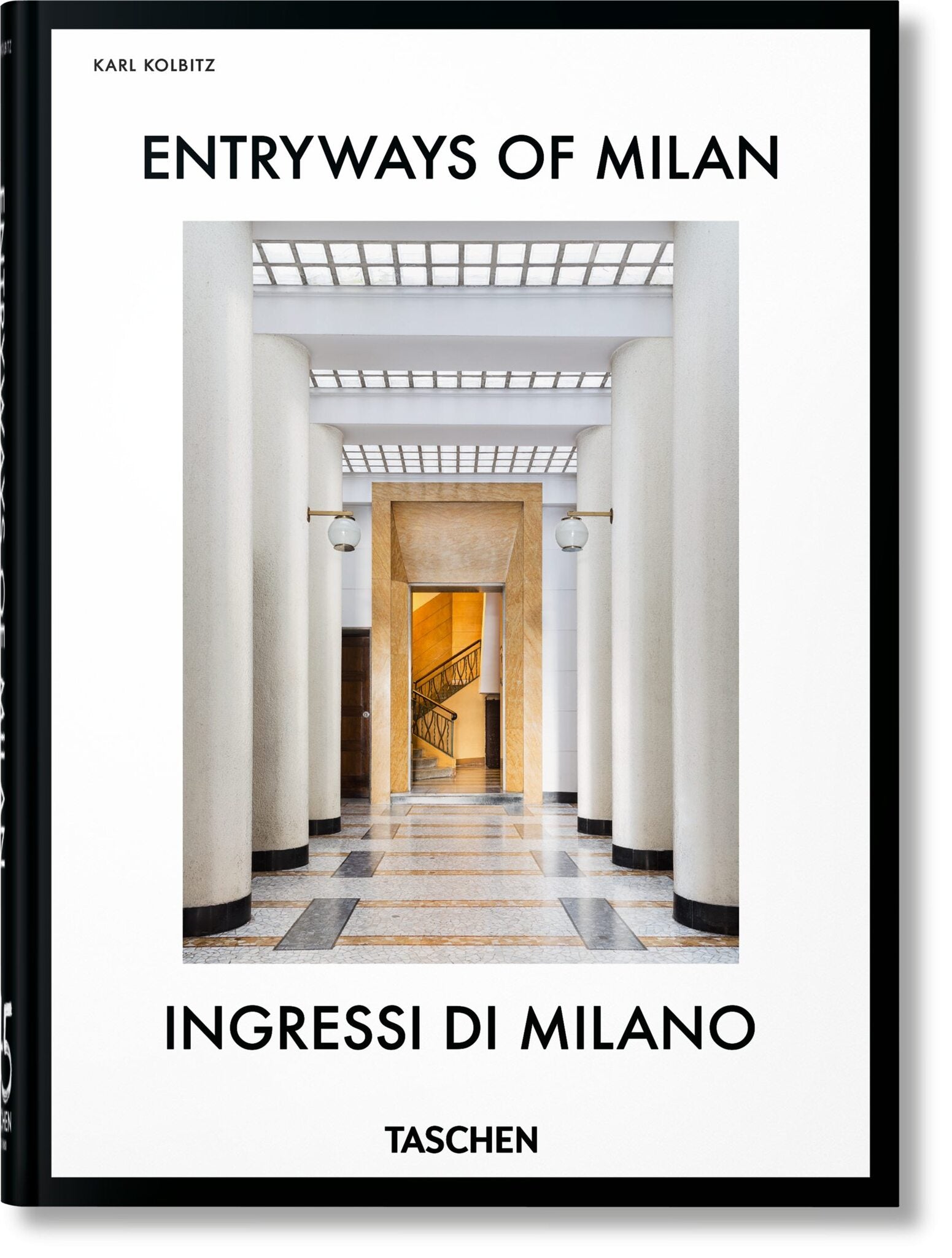 Entryways of Milan. Ingressi di Milano. 45th Ed.
