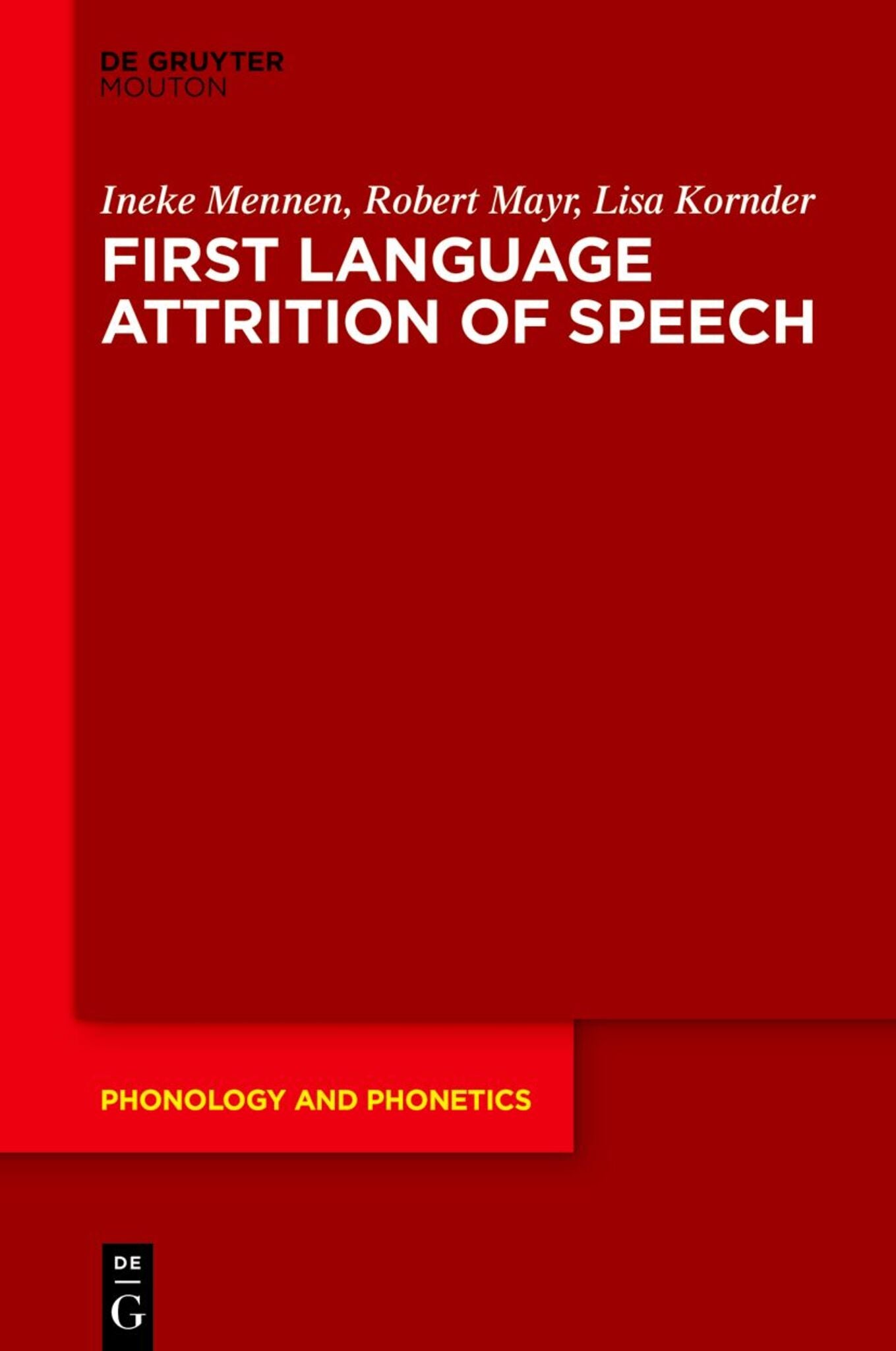First Language Attrition of Speech