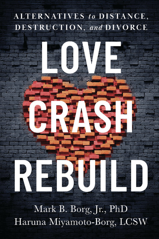 Love. Crash. Rebuild.