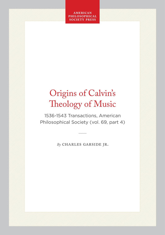 Origins of Calvin’s Theology of Music