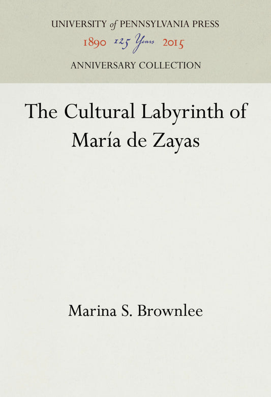 The Cultural Labyrinth of María de Zayas