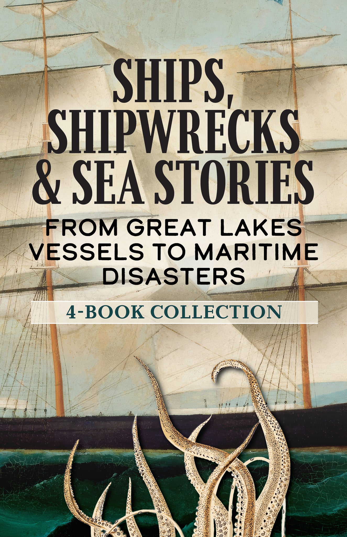 Cover image for Ships, Shipwrecks & Sea Stories: A 4-Book Collection ISBN 9781647557850