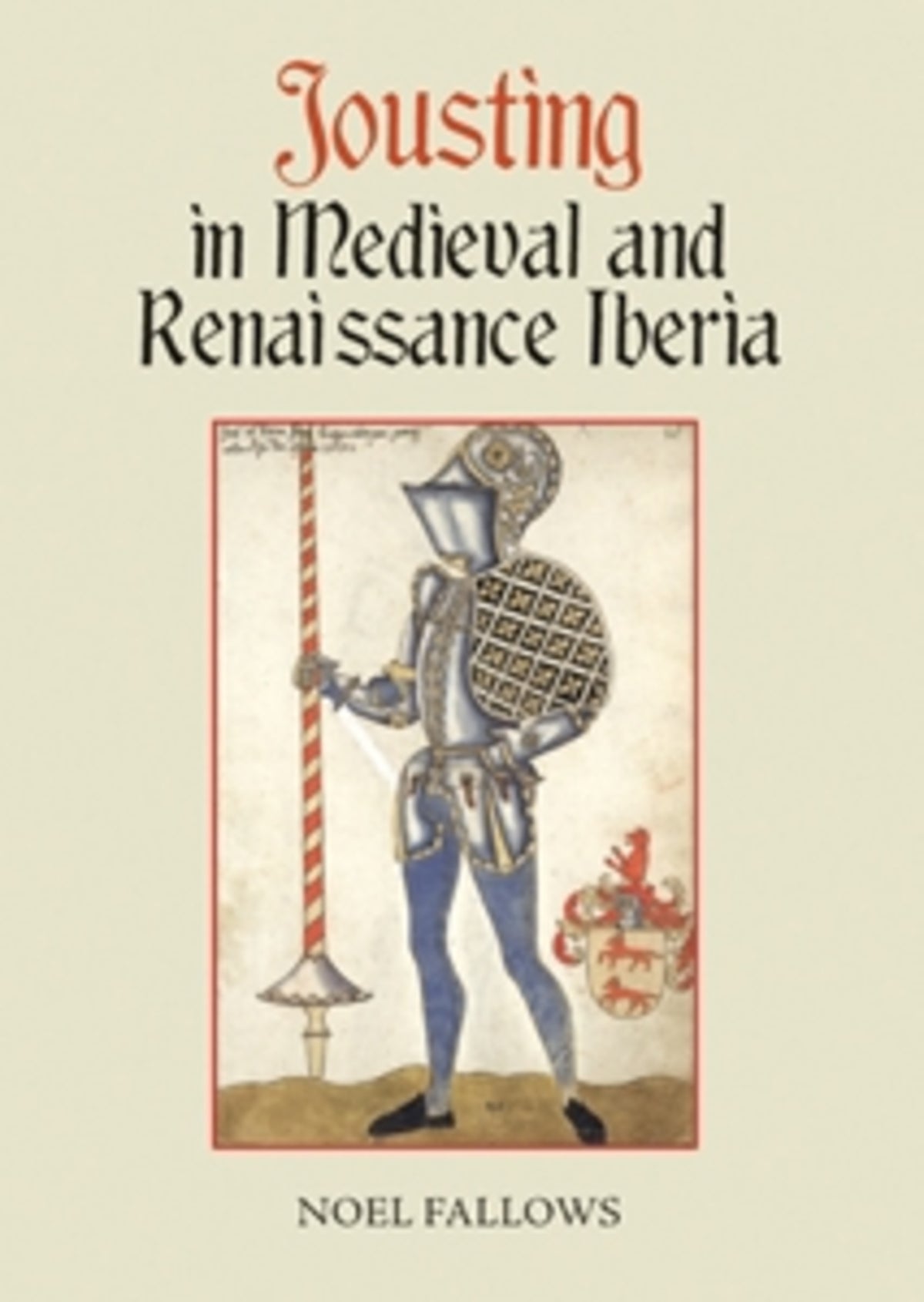 Cover image for Jousting in Medieval and Renaissance Iberia ISBN 9781837651597