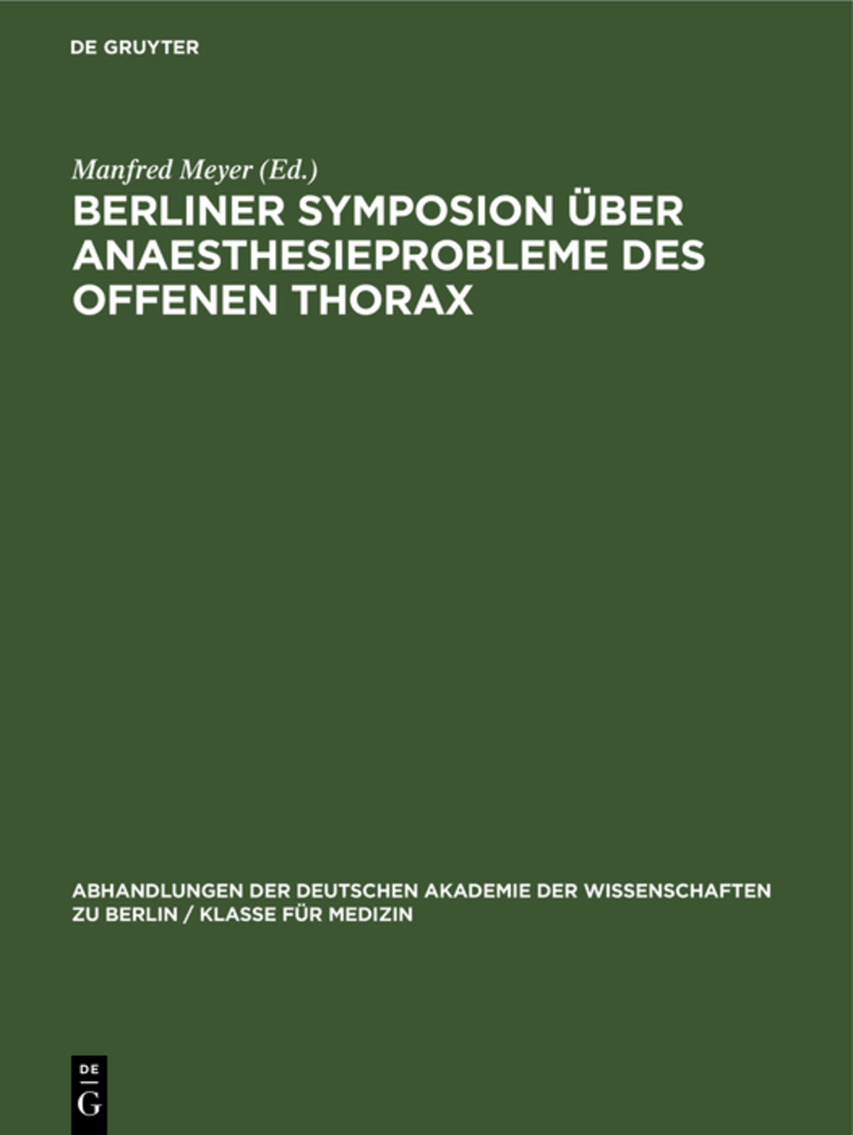 Cover image for Berliner Symposion über Anaesthesieprobleme des offenen Thorax ISBN 9783112533475