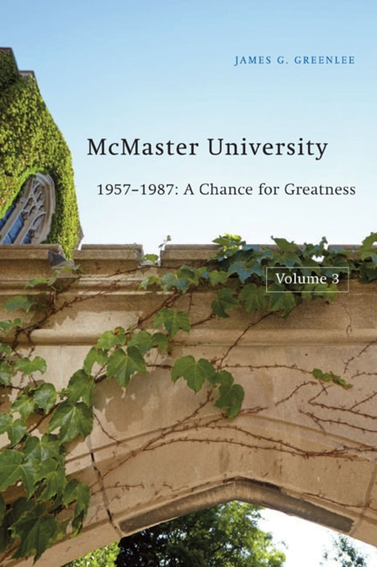 Cover image for McMaster University, Volume 3: 1957-1987 ISBN 9780773582699