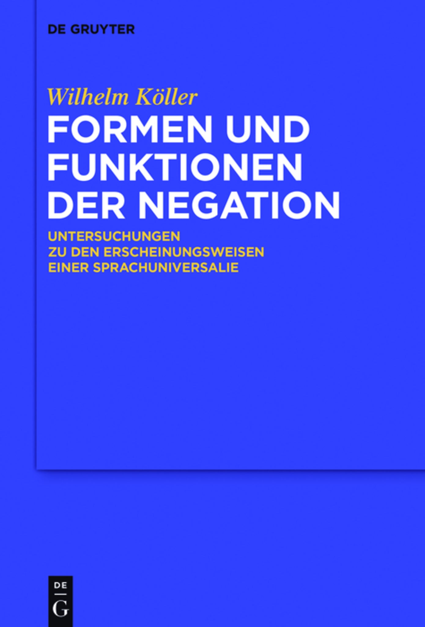 Cover image for Formen und Funktionen der Negation ISBN 9783110452846