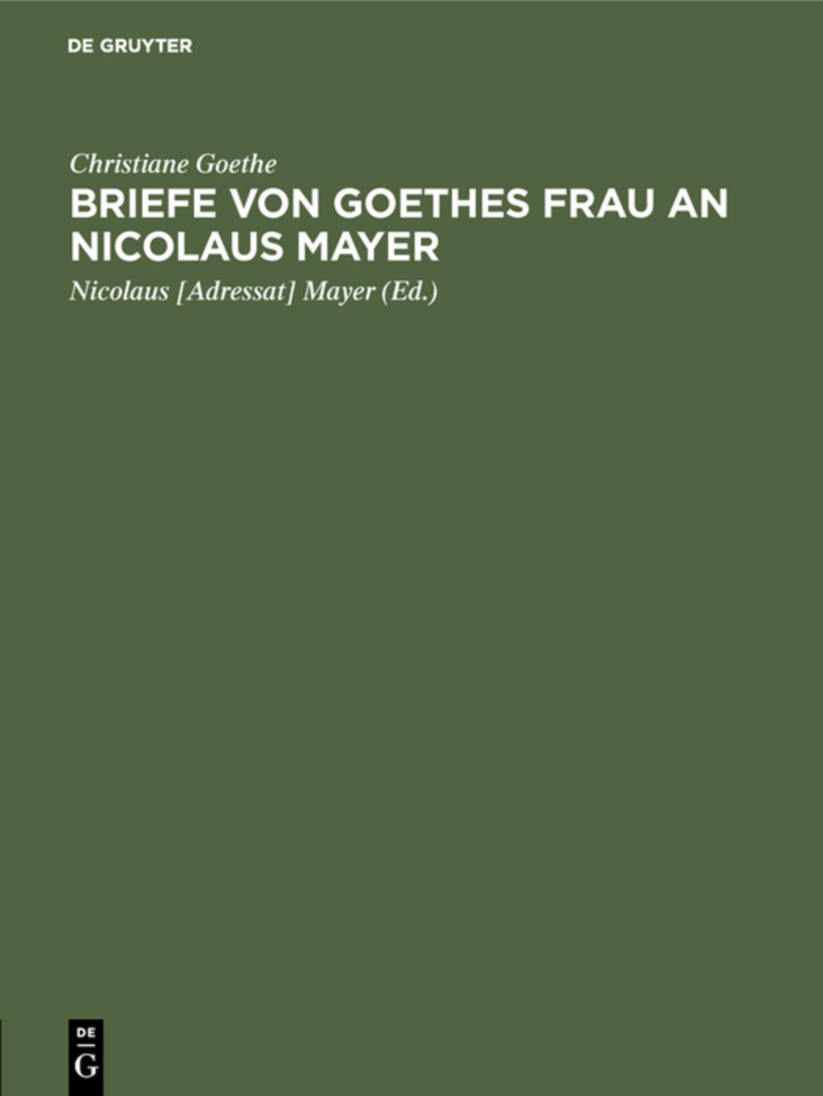Cover image for Briefe von Goethes Frau an Nicolaus Mayer ISBN 9783111090900
