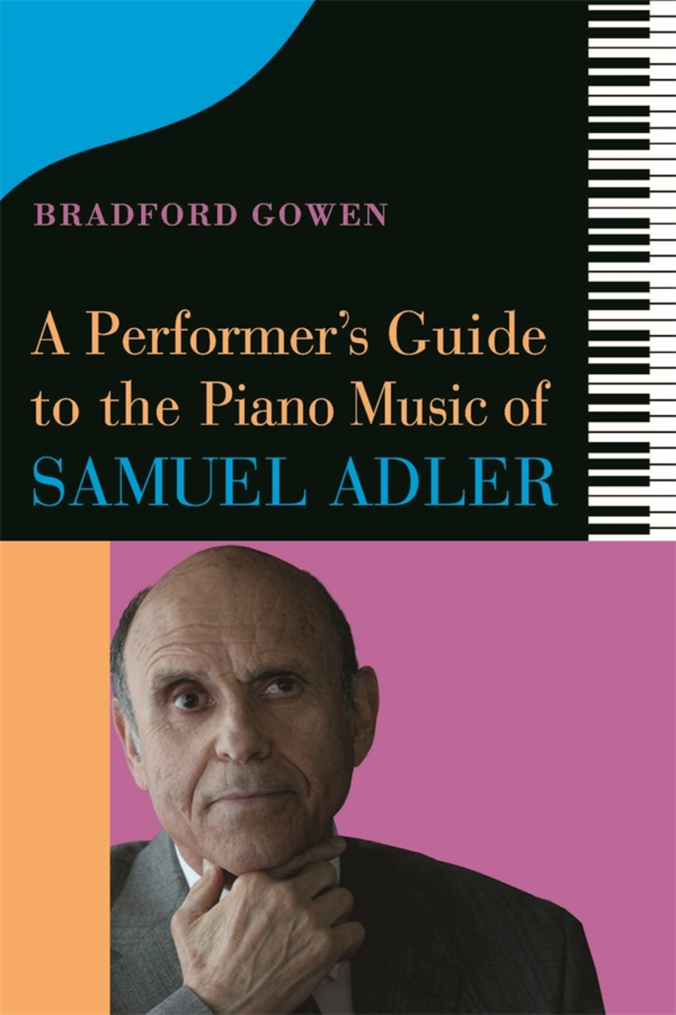Cover image for A Performer’s Guide to the Piano Music of Samuel Adler ISBN 9781648250422