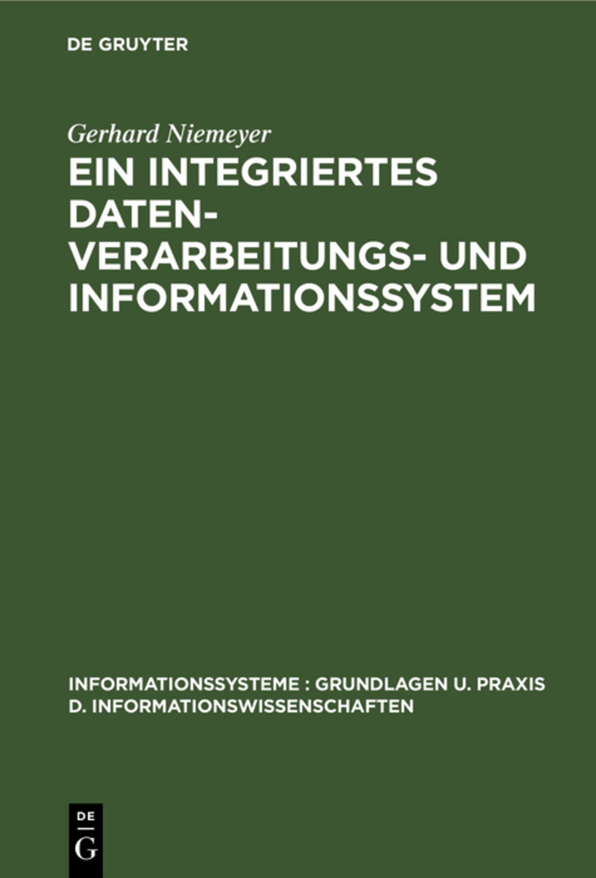 Cover image for Ein integriertes Datenverarbeitungs- und Informationssystem ISBN 9783110038071
