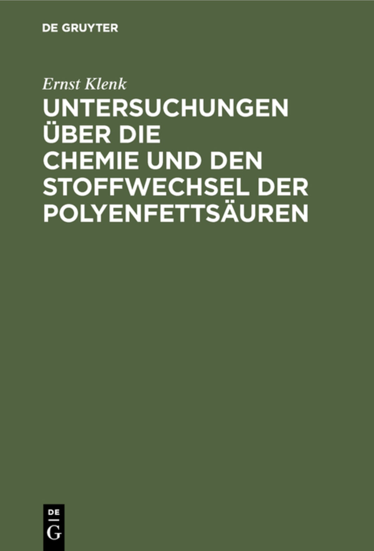 Cover image for Untersuchungen über die Chemie und den Stoffwechsel der Polyenfettsäuren ISBN 9783111140308
