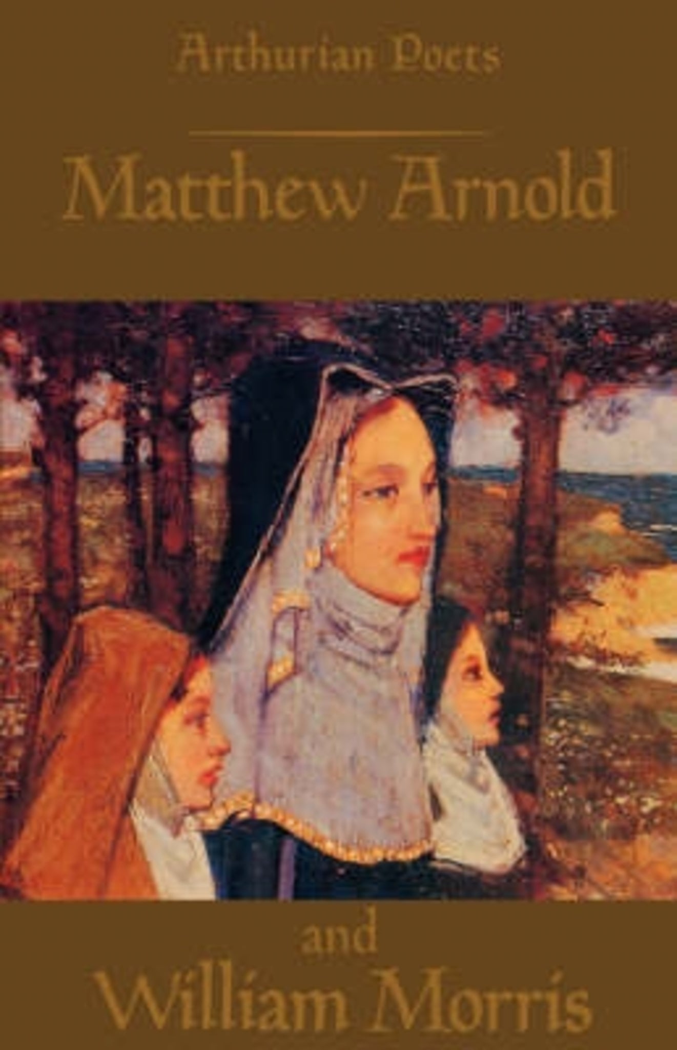 Cover image for Arthurian Poets: Matthew Arnold and William Morris ISBN 9780851155449