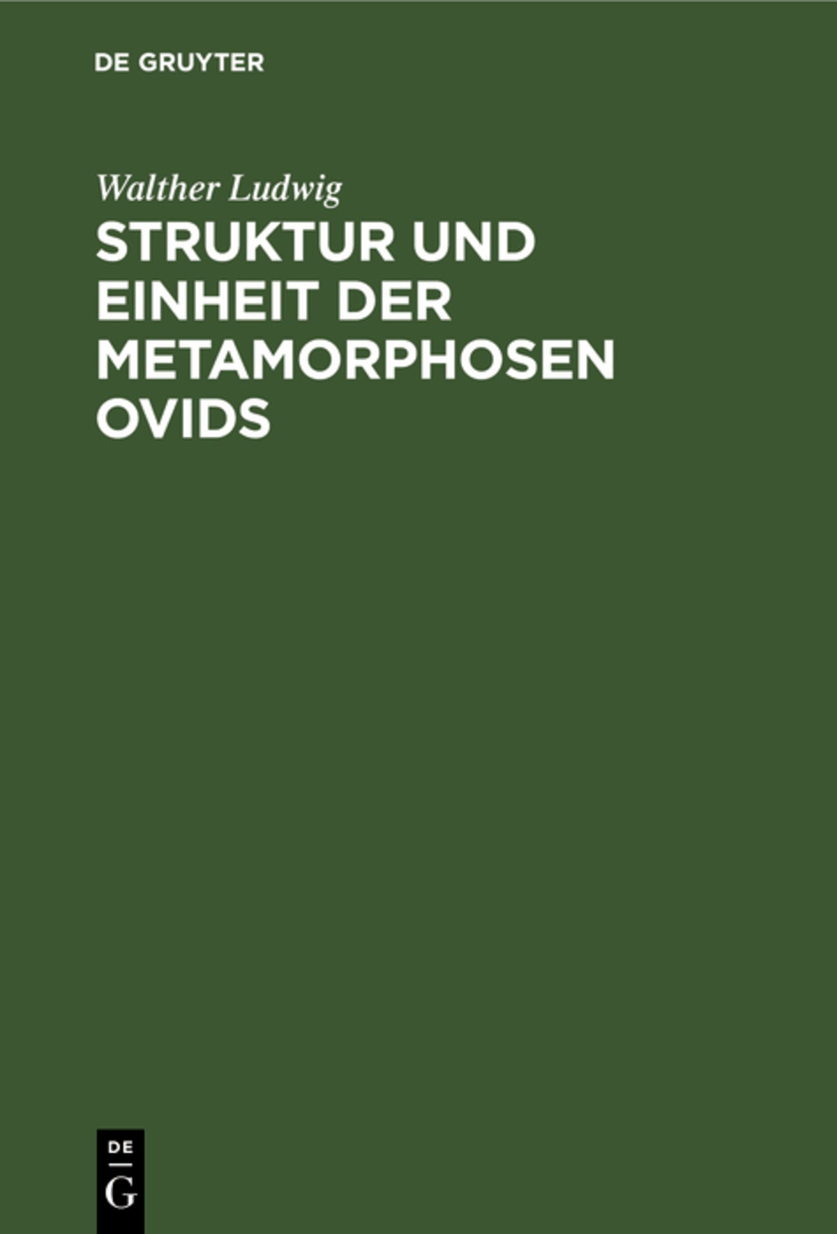 Cover image for Struktur und Einheit der Metamorphosen Ovids ISBN 9783110051469