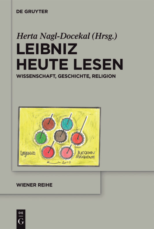 Leibniz heute lesen