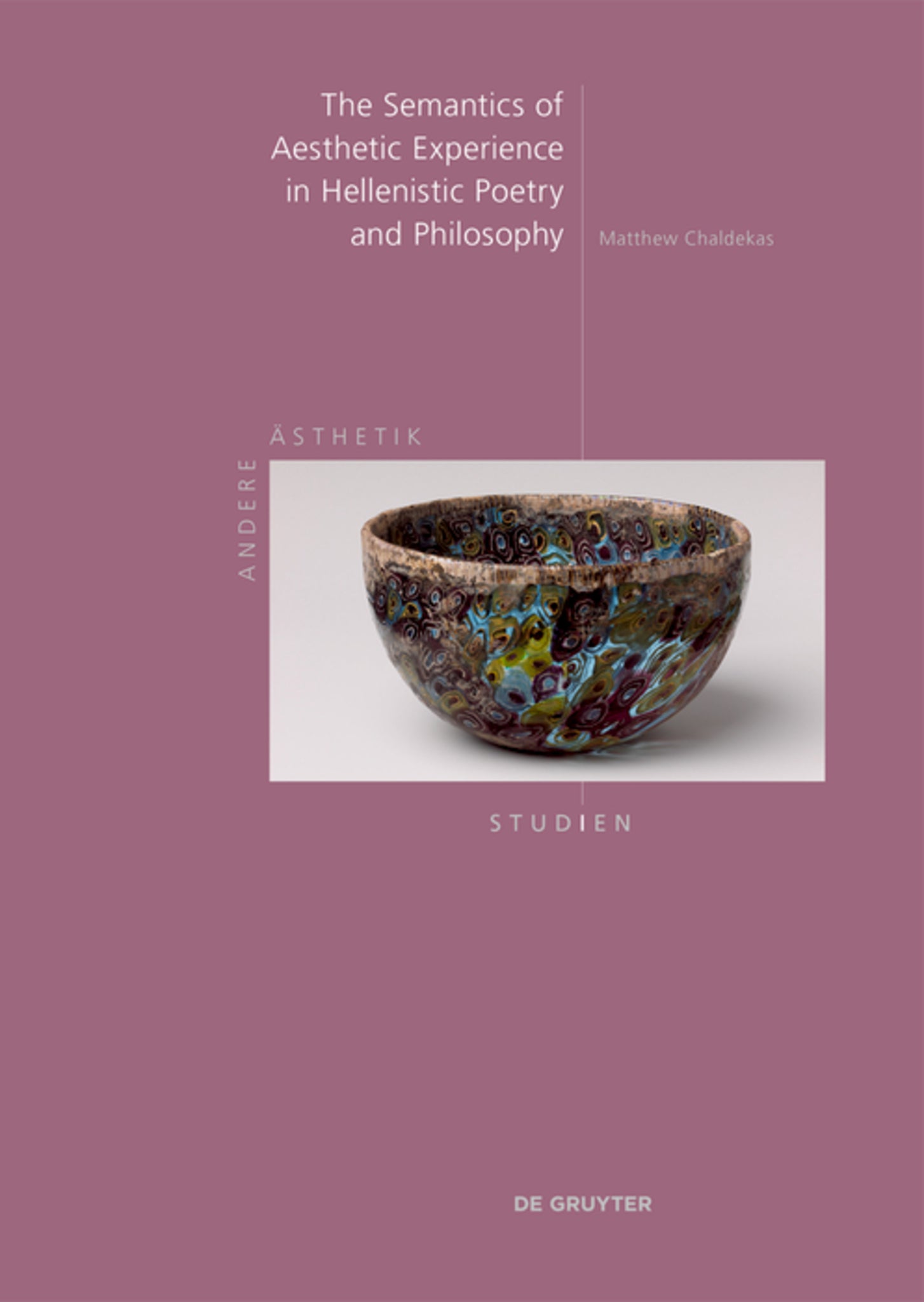 Cover image for The Semantics of Aesthetic Experience in Hellenistic Poetry and Philosophy ISBN 