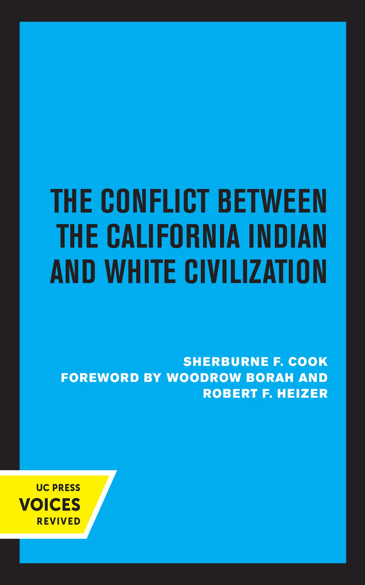 Cover image for The Conflict Between the California Indian and White Civilization ISBN 9780520326484