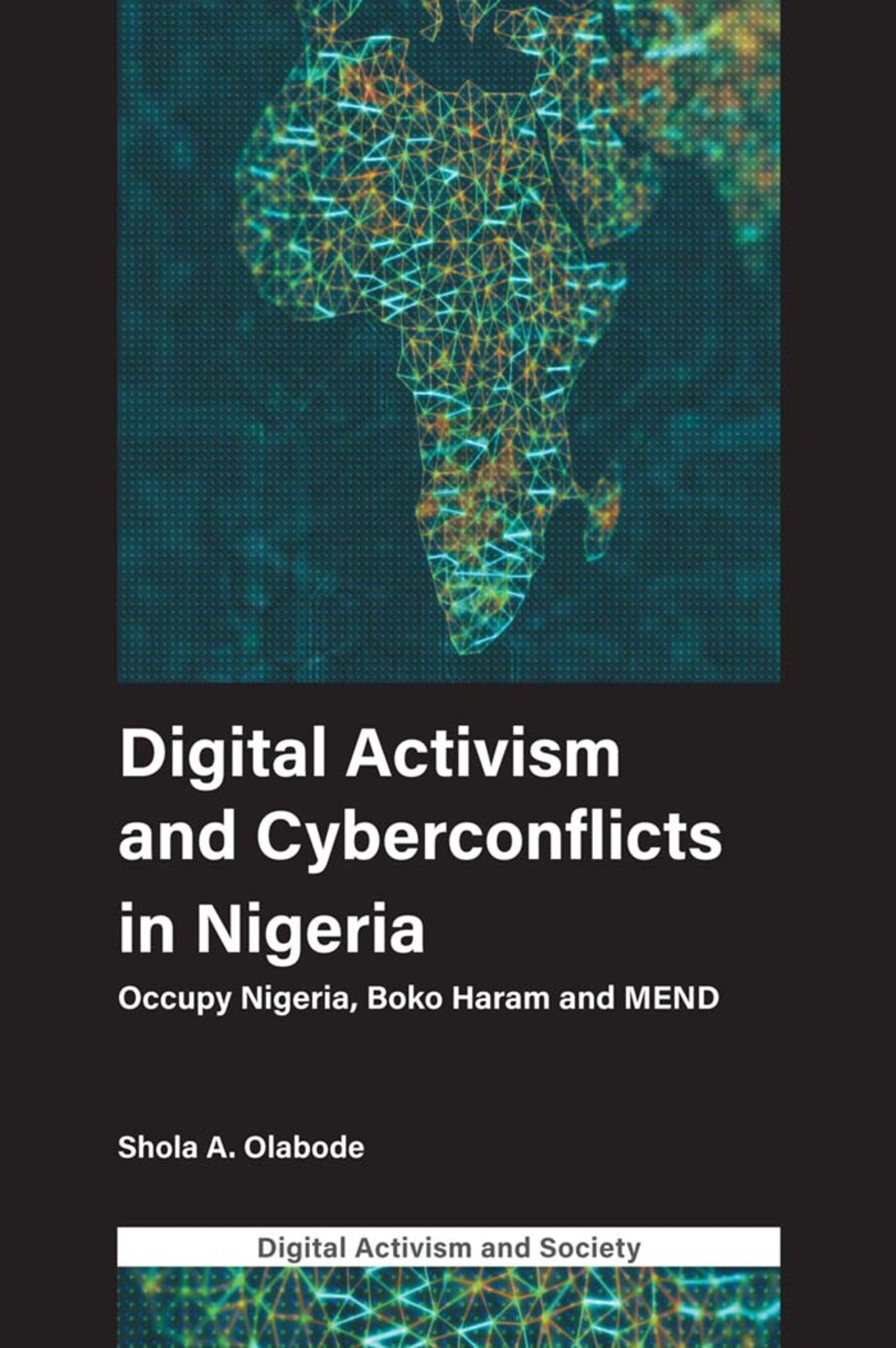 Cover image for Digital Activism and Cyberconflicts in Nigeria ISBN 9781787560154