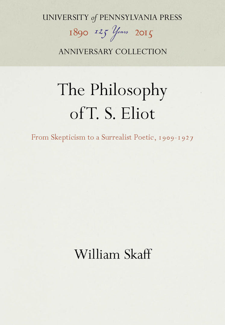 Cover image for The Philosophy of T. S. Eliot ISBN 9780812280173