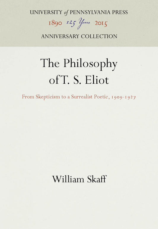 The Philosophy of T. S. Eliot