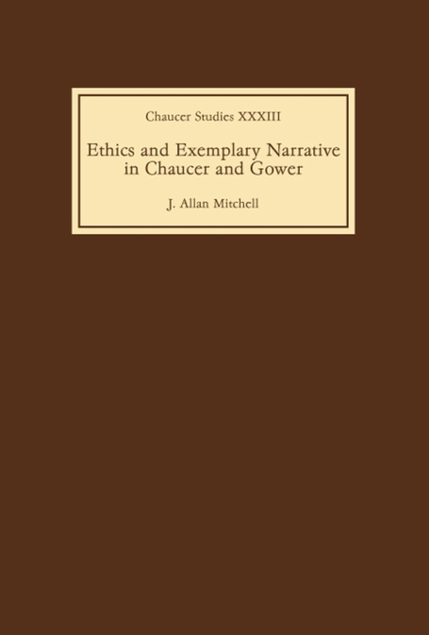 Cover image for Ethics and Exemplary Narrative in Chaucer and Gower ISBN 9781843840190
