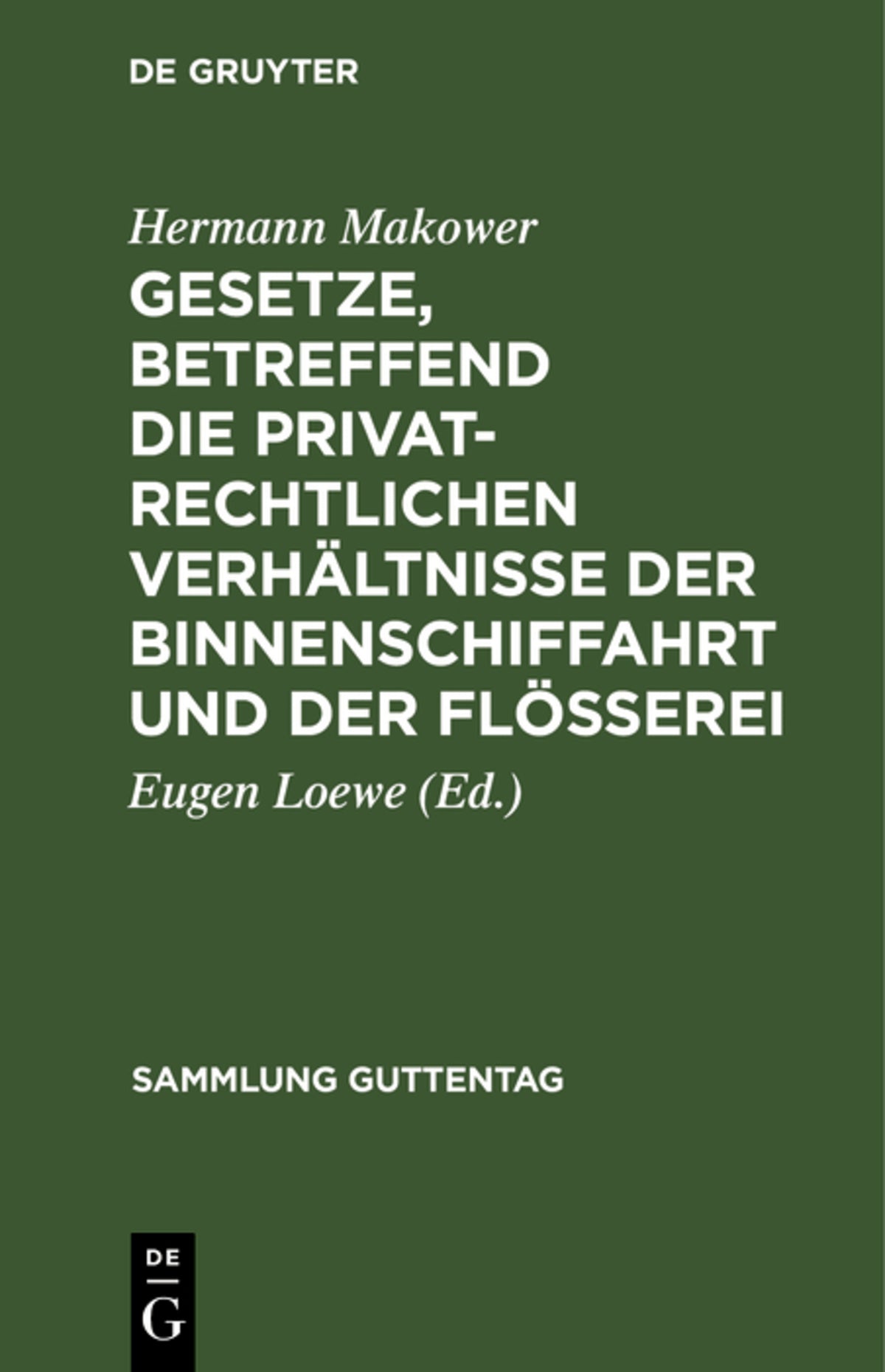Cover image for Gesetze, betreffend die privatrechtlichen Verhältnisse der Binnenschiffahrt und der Flößerei ISBN 9783111289120