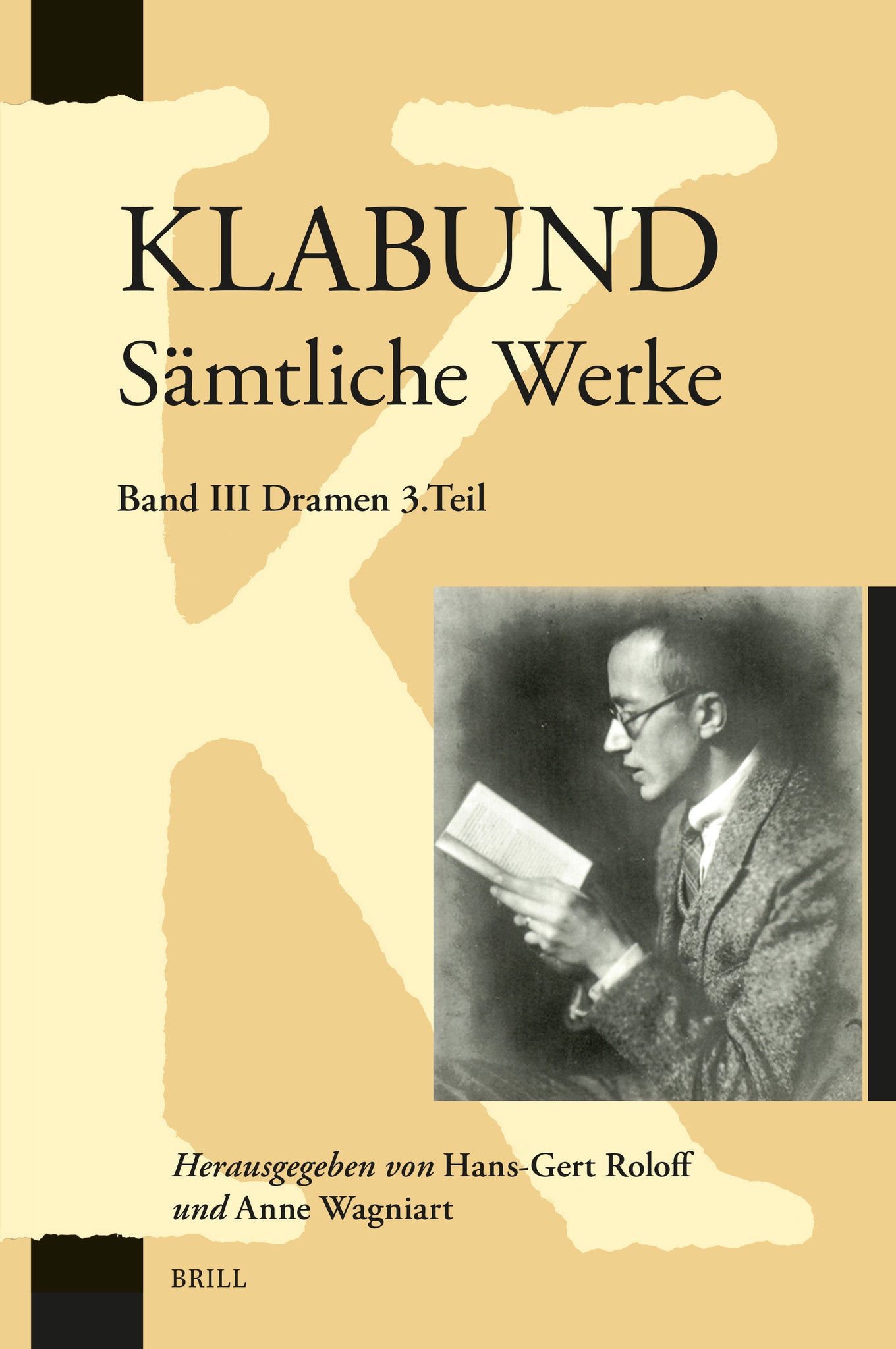 Klabund: Sämtliche Werke, Band III: Dramen, Dritter Teil