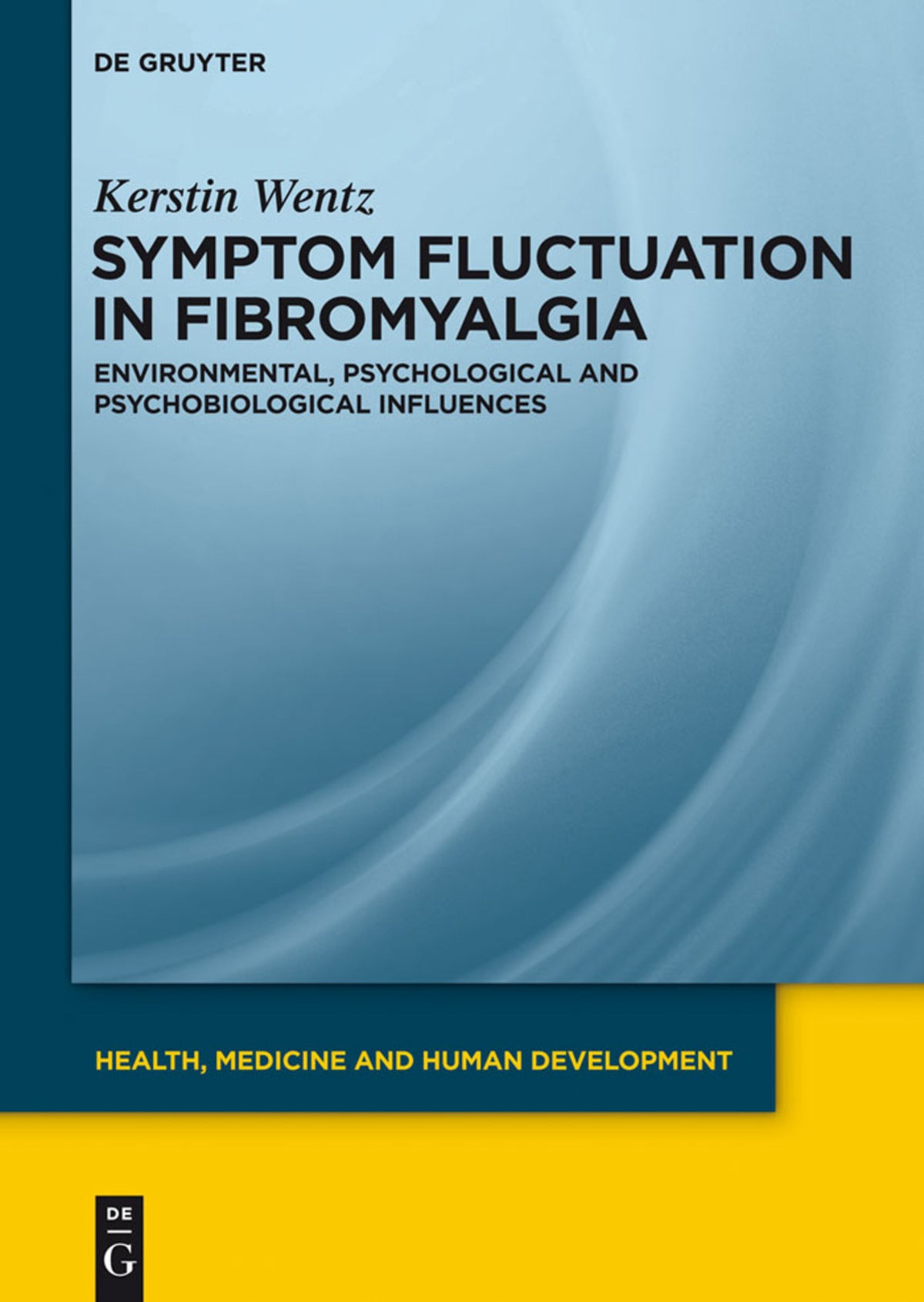 Cover image for Symptom Fluctuation in Fibromyalgia ISBN 9783110313734
