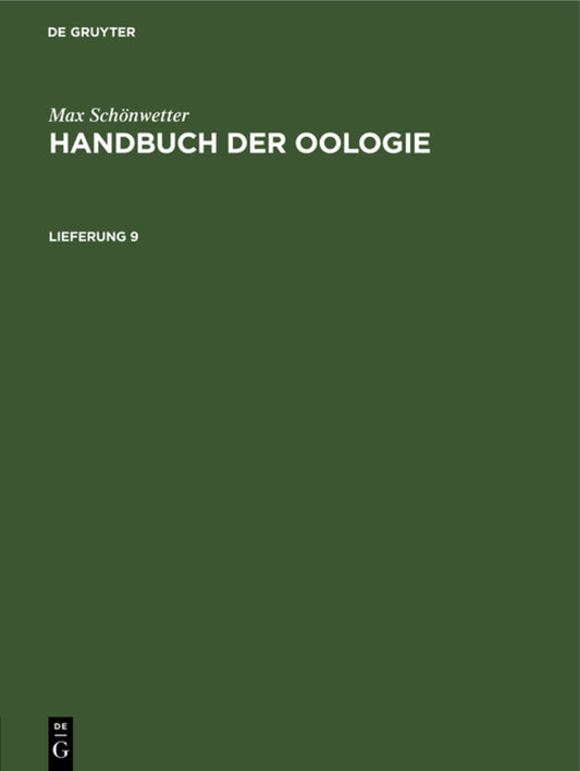 Max Schönwetter: Handbuch der Oologie. Lieferung 9