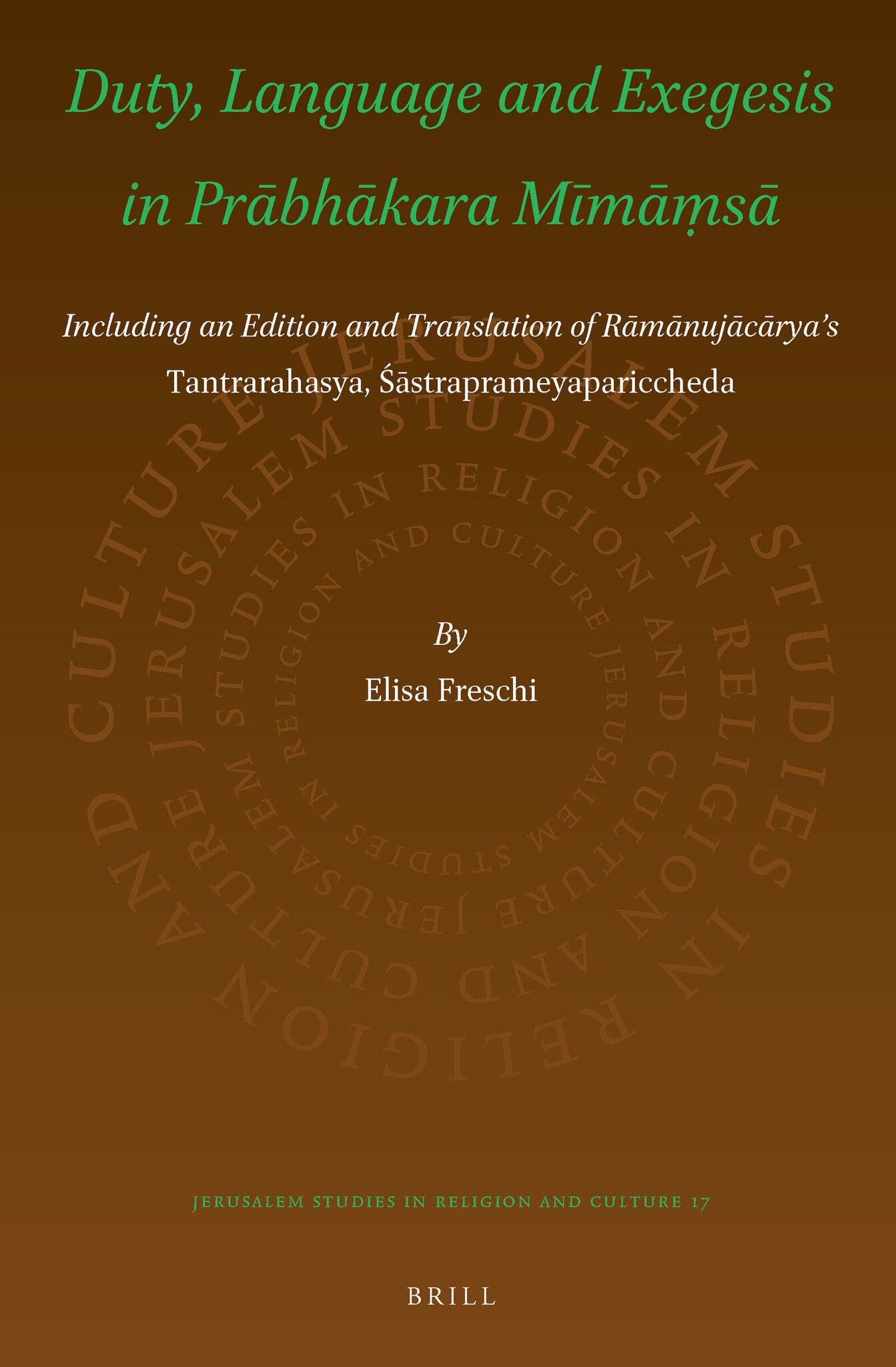 Duty, Language and Exegesis in Prābhākara Mīmāṃsā
