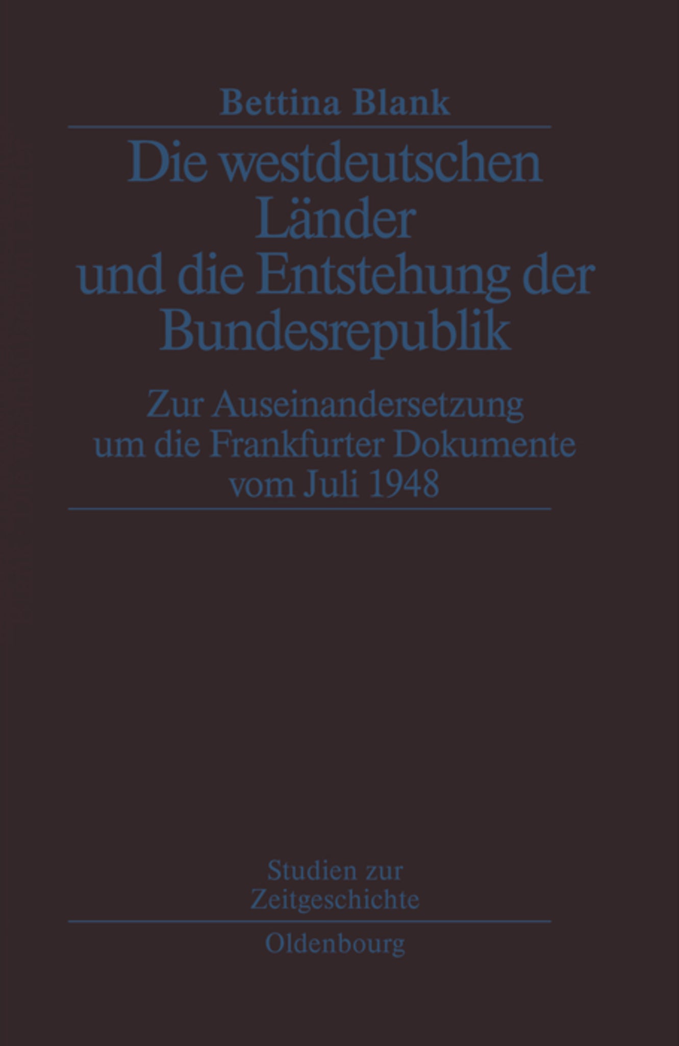 Die westdeutschen Länder und die Entstehung der Bundesrepulik