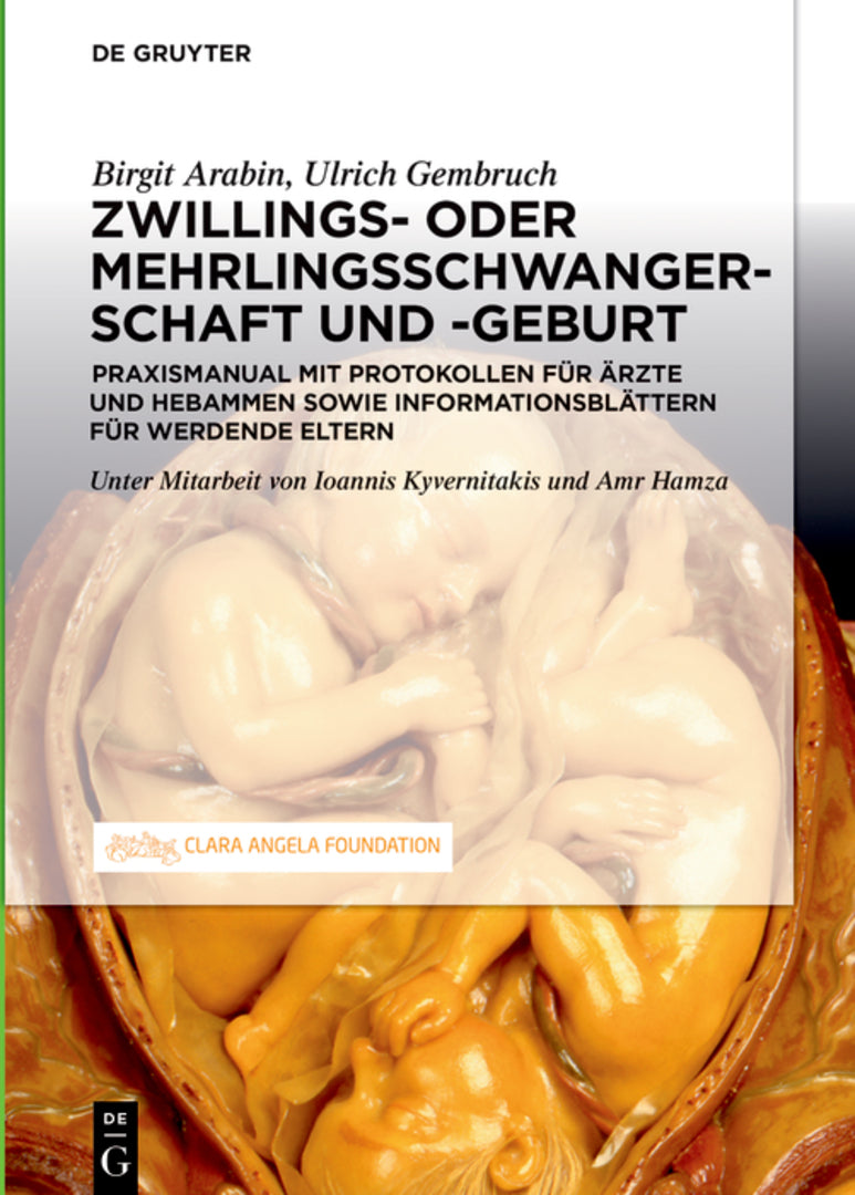 Cover image for Schwangerschaft, Geburt und Wochenbett von Zwillingen und höhergradigen Mehrlingen ISBN 9783110666359